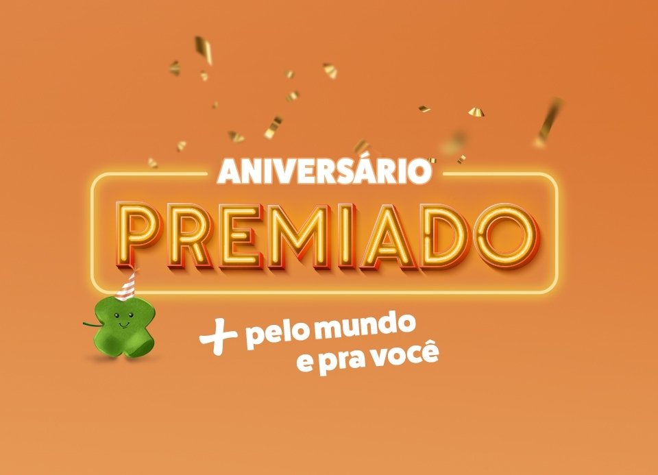 Aniversário Premiado + pelo mundo e pra você