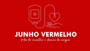 Junho Vermelho – doe sangue, doe amor
