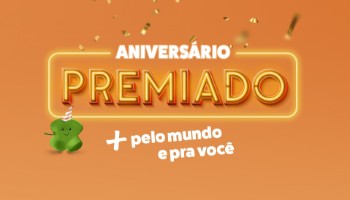 Aniversário Premiado + pelo mundo e pra você